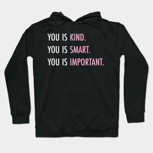 Autism Mom You Is Kind You Is Smart You Is Important Hoodie